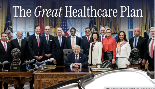トランプ政権の新たな医療改革「The Great Healthcare Plan」- 国民重視！